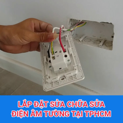 Lắp Đặt Sửa Chữa Thay Ổ Cắm Điện Âm Tường Tại TPHCM