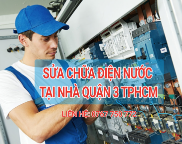 Sửa Chữa Điện Nước Quận 3 Giá Rẻ Tại Nhà