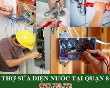 Thợ Sửa Chữa Điện Nước Tại Quận 8 TPHCM